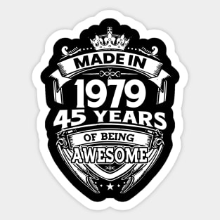 Made In 1979 45 Years Of Being Awesome 45th Birthday Sticker